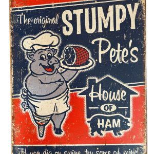 Plaque métal STUMPY Pete'S House of ham