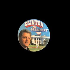 BADGE DE CAMPAGNE PRESIDENTIELLE BILL CLINTON 1992