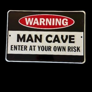PLAQUE METAL WARNING MAN CAVE